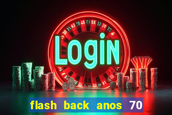 flash back anos 70 80 90 download gratis